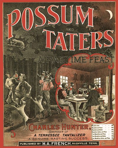 possum and taters - a ragtime feast